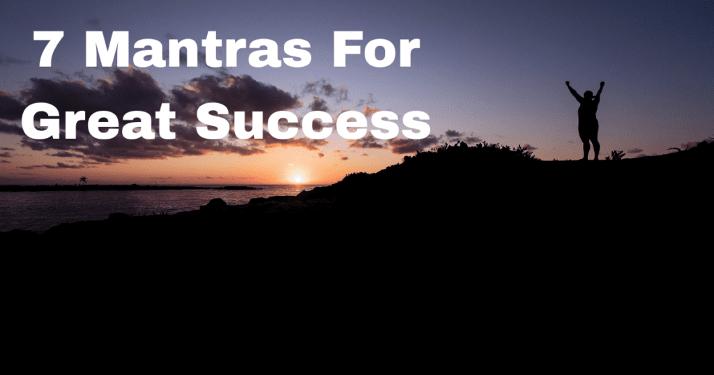 7-Mantras-For-Great-Success