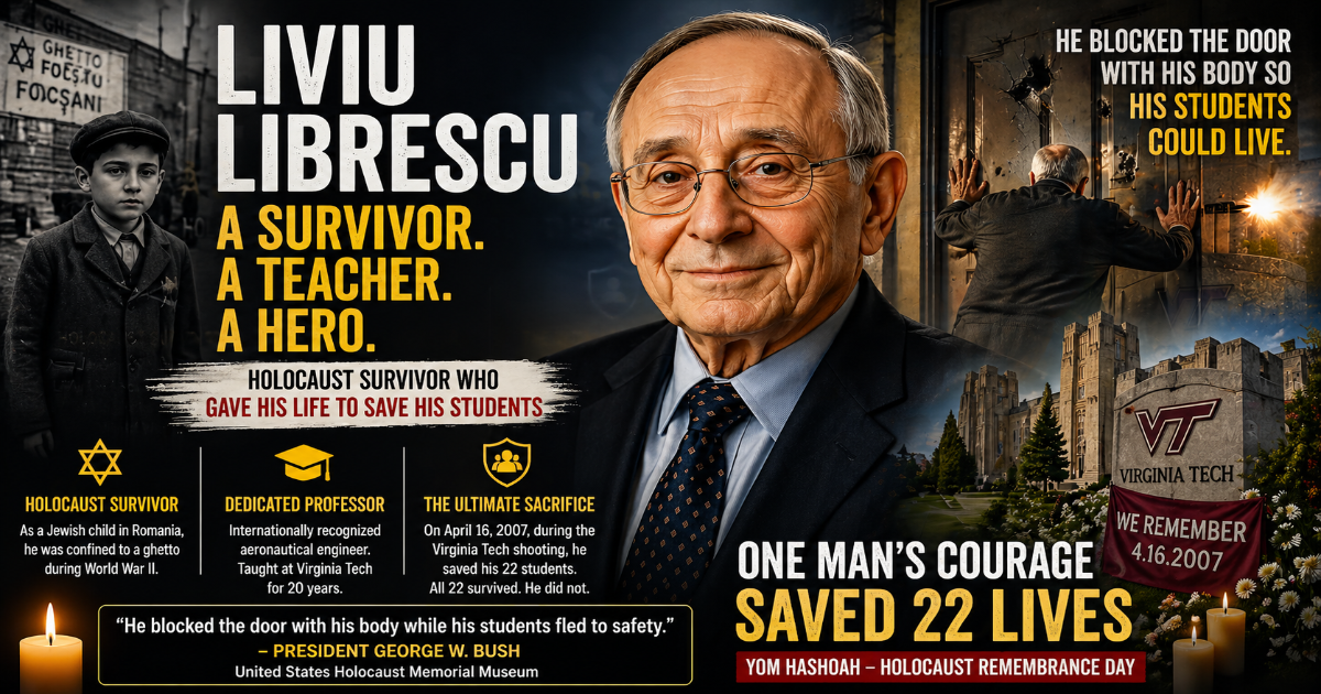 Liviu Librescu saving students Virginia Tech shooting hero story